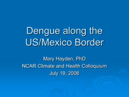 Dengue along the US/Mexico Border - ISSE