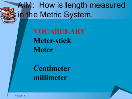 AIM: Measuring Length with the Metric System.