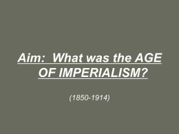 Aim: What is Imperialism? - Mr. Rivera's History Page