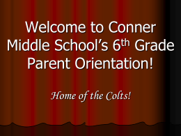 Welcome students and parents to Conner Middle School!