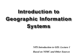 Introduction to GIS - Naval Postgraduate School