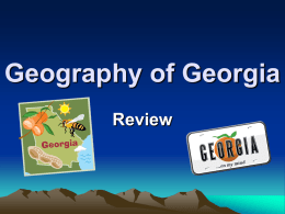 Geography of Georgia - Dr. T. Cotton Georgia On My Mind