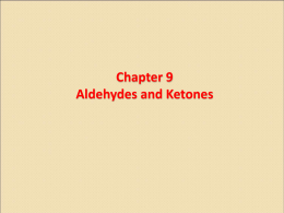 Chapter 17 Aldehydes and Ketones