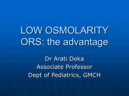LOW OSMOLARITY ORS: the advantage