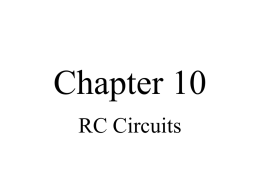 Chapter 1 0 - RC Circuits