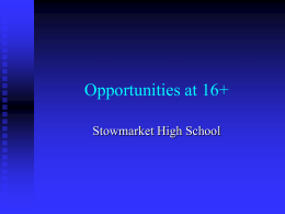 Opportunities at 16+ - Stowmarket High School