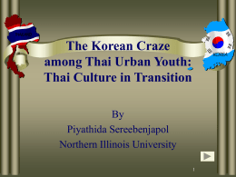 The Korean Craze among Thai Urban Youth: Thai Culture in