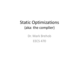 Static Optimizations (aka: the complier)
