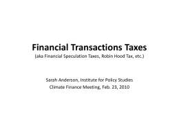 Financial Transactions Taxes (aka Financial Speculation