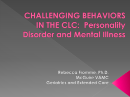Challenging behaviors in the clc: Personality disorder and
