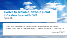 Evolve to scalable, flexible cloud infrastructure with Dell