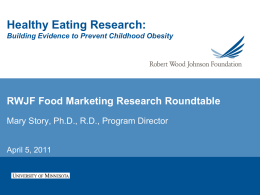 Healthy Eating Research: Building Evidence to Prevent