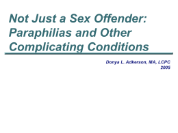 Not Just a Sex Offender: Paraphilias and Other
