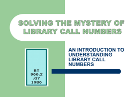 SOLVING THE MYSTERY OF LIBRARY CALL NUMBERS