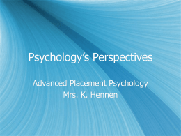 PowerPoint Presentation - Psychology&rsquo;s Perspectives