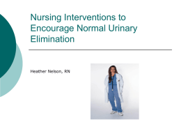 Nursing Interventions to Encourage Normal Urinary Elimination