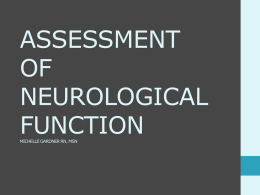 ASSESSMENT OF NEUROLOGICAL FUNCTIONMICHELLE GARDNER RN…