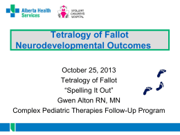 Neurodevelopmental outcomes: Gwen Alton RN MN