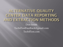 Alternative Quality Center Reporting and Data Extraction