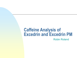 Caffeine Analysis of Excedrin and Excedrin PM