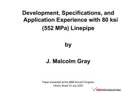 Development and Application Experience with 80 ksi (552