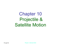 Chapter 10 Projectile & Satellite Motion
