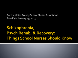 Schizophrenia, Psych Rehab, and Recovery: What School