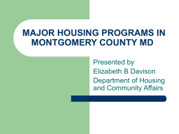 MAJOR HOUSING PROGRAMS IN MONTGOMERY COUNTY MD