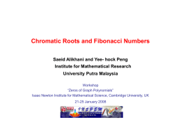 Chromatic Roots and Fibonacci Numbers By: Saeid Alikhani