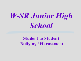 W-SR Junior High Student to Student Harassment