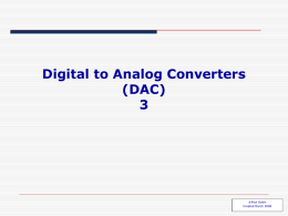 Digital to Analog Converters (DAC)
