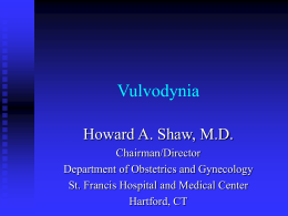 Vulvodynia: Integrating Current Knowledge into Clinical
