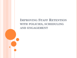 Improving Staff Retention with policies, scheduling and