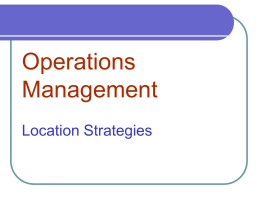 Operations Management Location Strategies