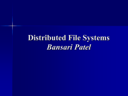 Distributed File Systems Bansari Patel