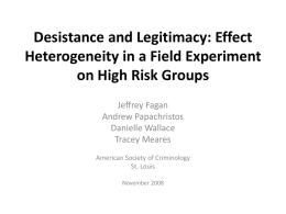 Desistance and Legitimacy: Effect Heterogeneity in a Field