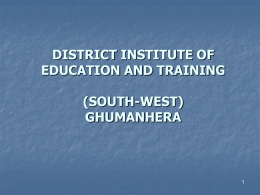 DISTRICT INSTITUTE OF EDUCATION AND TRAINING …