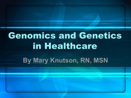 Genomics: Genetics in Healthcare