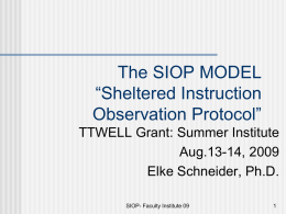 The SIOP MODEL “Sheltered Instruction Observation Protocol”