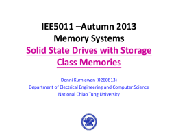 IEE5011 –Autumn 2013 Memory Systems Solid State Drives