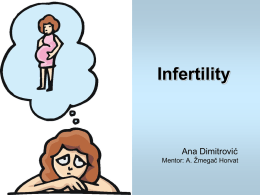 Infertility - Sveučilište u Zagrebu Medicinski fakultet