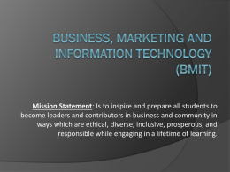 BUSINESS, MARKETING AND INFORMATION TECHNOLOGY (BMIT)
