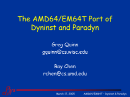 The AMD64/EM64T Port of Dyninst and Paradyn