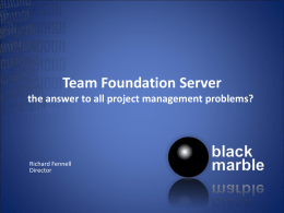 Team Foundation Server the answer to all project
