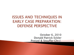ISSUES AND TECHNIQUES IN EARLY CASE PREPARATION: …