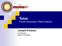 Telos (UCB) and Tmote (Moteiv) Fourth Generation WSN Platform