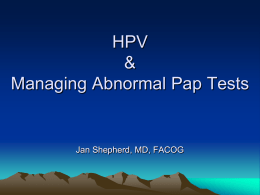 HPV & Abnormal Paps: What’s New & What’s in the Future?