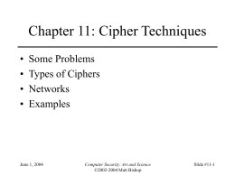 Chapter 11: Cipher Techniques - Welcome to nob.cs.ucdavis.edu!