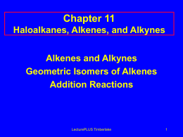 Chapter 11 Haloalkanes, Alkenes, and Alkynes