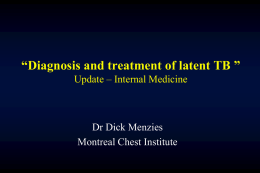 TUBERCULOSIS UPDATE Diagnosis and Treatment of Latent TB